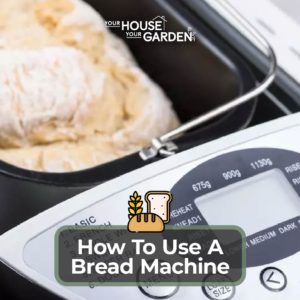 How To Use A Bread Machine