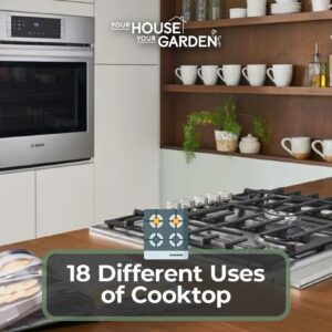 18 Different Uses of Cooktop
