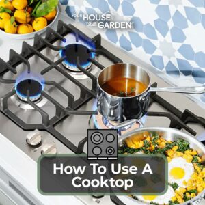 How To Use A Cooktop